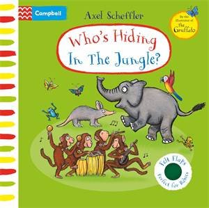 Who's Hiding In The Jungle? by Axel Scheffler