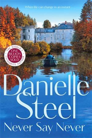 Never Say Never by Danielle Steel