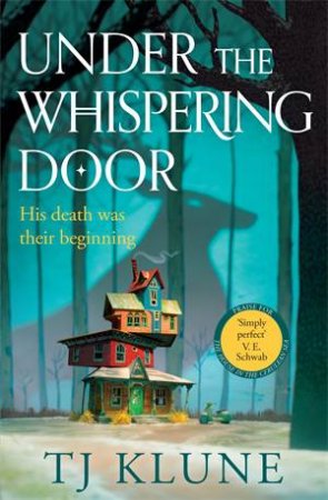 Under The Whispering Door by TJ Klune