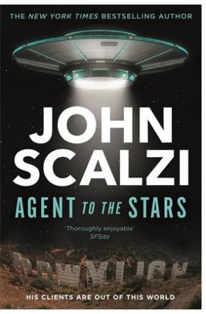 Agent To The Stars by John Scalzi