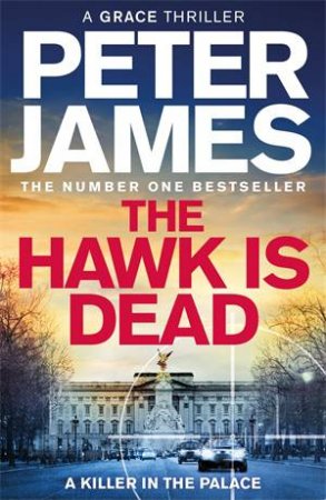 The Hawk Is Dead by Peter James