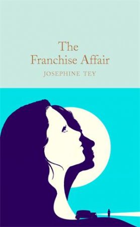 The Franchise Affair by Josephine Tey