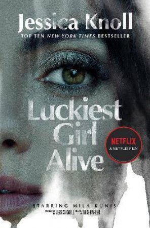 Luckiest Girl Alive by Jessica Knoll