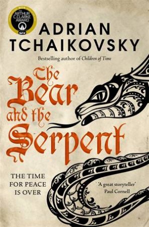 The Bear And The Serpent by Adrian Tchaikovsky