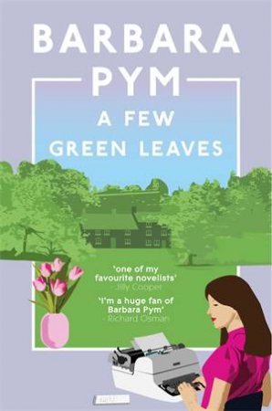 A Few Green Leaves by Barbara Pym