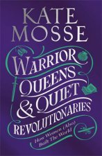 Warrior Queens  Quiet Revolutionaries