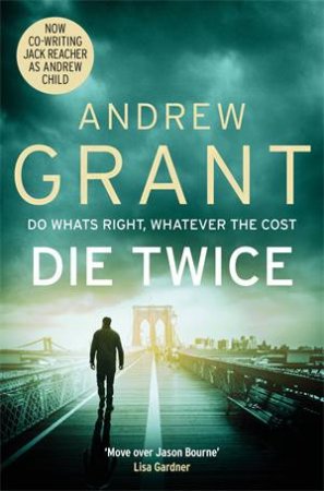 Die Twice by Andrew Grant