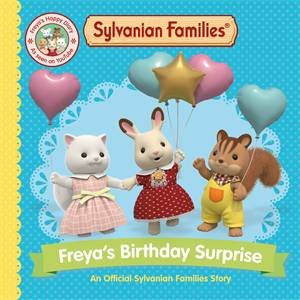 Sylvanian Families: Freya's Birthday Surprise by Books, Macmillan Children's