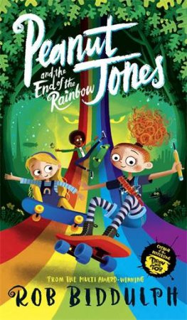 Peanut Jones and the End of the Rainbow by Rob Biddulph