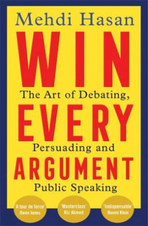 Win Every Argument by Mehdi Hasan
