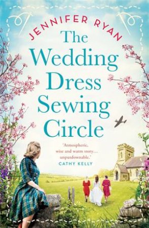 The Wedding Dress Sewing Circle by Jennifer Ryan