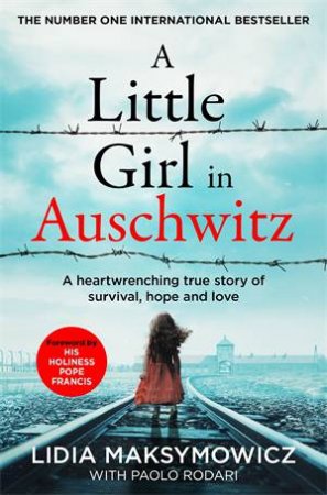 A Little Girl in Auschwitz by Lidia Maksymowicz