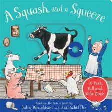 A Squash And A Squeeze A Push Pull And Slide Book