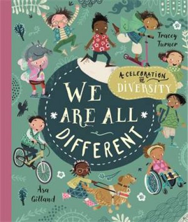 We Are All Different by Tracey Turner & Asa Gilland