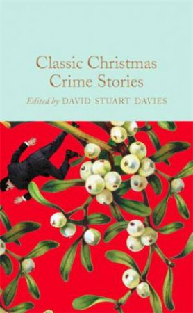 Classic Christmas Crime Stories by Ed. David Stuart Davies