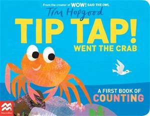 TIP TAP Went the Crab: A First Book of Counting by Tim Hopgood