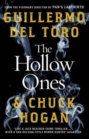 The Hollow Ones by Guillermo del Toro & Chuck Hogan
