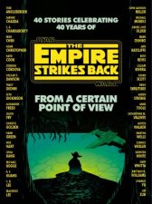 Star Wars The Empire Strikes Back From A Certain Point Of View