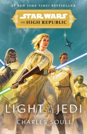 Star Wars The High Republic: Light Of The Jedi by Charles Soule