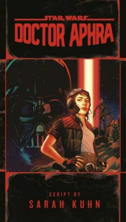 Star Wars: Doctor Aphra (An Audiobook Orginal) by Sarah Kuhn