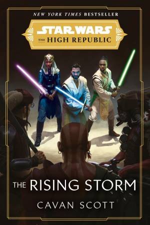 Star Wars: The Rising Storm (The High Republic) by Cavan Scott