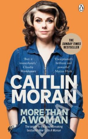 More Than A Woman by Caitlin Moran
