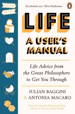 Life: A User's Manual by Julian Baggini