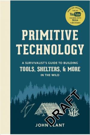 Primitive Technology by John Plant