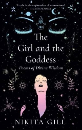 The Girl And The Goddess by Nikita Gill