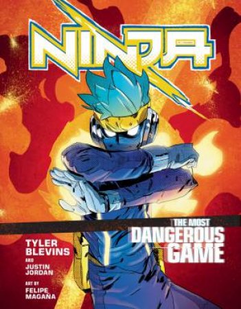 Ninja: The Most Dangerous Game by Tyler 'Ninja' Blevins
