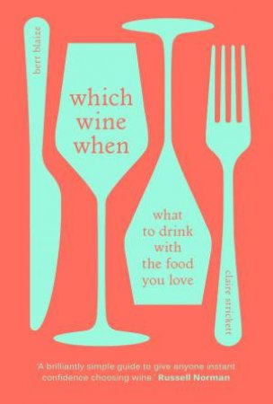Which Wine When by Albert Blaize & Claire Strickett
