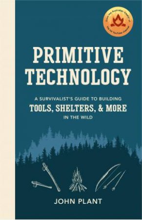 Primitive Technology by John Plant