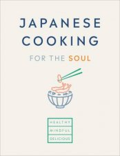 Japanese Cooking For The Soul
