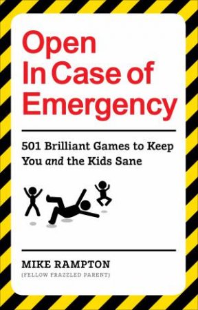 Open In Case Of Emergency by Mike Rampton