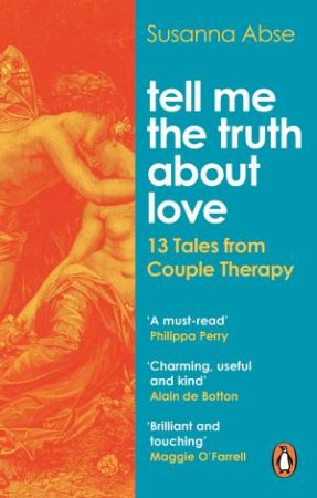Tell Me the Truth About Love by Susanna Abse
