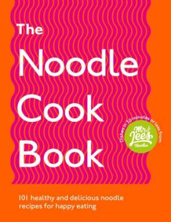 The Noodle Cookbook by Damien Lee