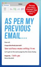 As Per My Previous Email 