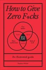 How To Give Zero Fcks