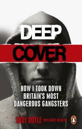 Deep Cover by Shay Doyle & Scott Hesketh