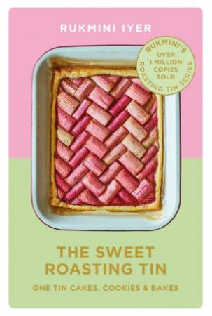 The Sweet Roasting Tin by Rukmini Iyer