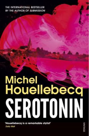 Serotonin by Michel Houellebecq