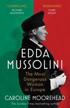 Edda Mussolini by Caroline Moorehead