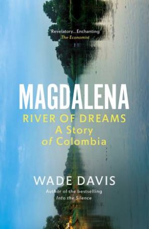 Magdalena by Wade Davis