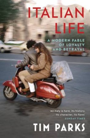 Italian Life by Tim Parks