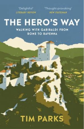 The Hero's Way by Tim Parks