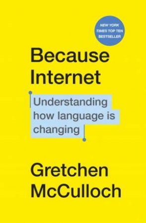 Because Internet by Gretchen McCulloch