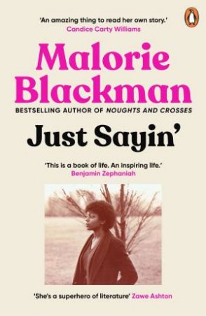 Just Sayin' by Malorie Blackman