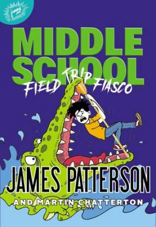 Field Trip Fiasco by James Patterson
