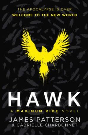 Hawk: A Maximum Ride Novel by James Patterson