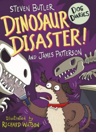 Dinosaur Disaster! by Steven Butler & James Patterson & Steven Butler and James Patterson